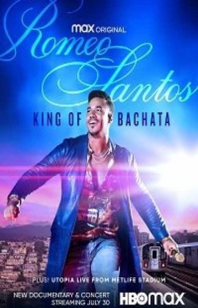 Ромео Сантос: Король бачаты (2021)